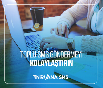 TOPLU SMS GÖNDERMEYİ KOLAYLAŞTIRIN